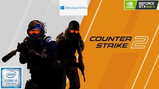 Counter-strike 2 :  GEFORCE GTX 1050Ti 4gb  + i5-7400 @3GHz