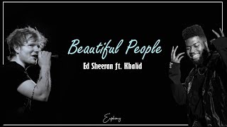 Ed Sheeran - Beautiful People ft. Khalid (Lyrics)