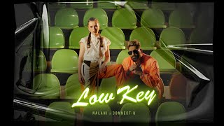 Nalani x Connect-R - Low Key | Official Video