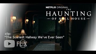 The Haunting of Hill House | Netflix PROMO - “The Scariest Hallway We’ve Ever Seen” [HD] | 8FLiX