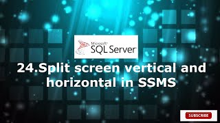 24.Split screen vertical and horizontal in SSMS