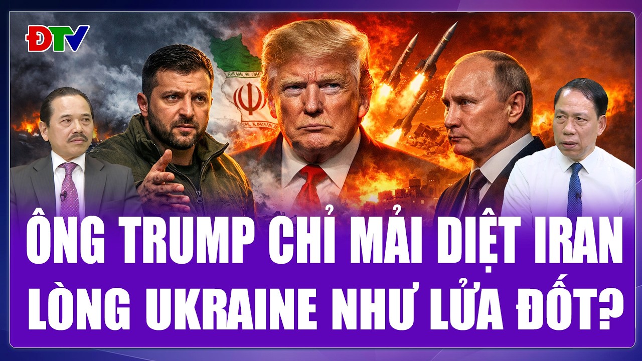 TOÀN CẢNH THẾ GIỚI: Ukraine “nóng lòng” đàm phán với Nga nhưng ông Trump chỉ tập trung vào Iran?