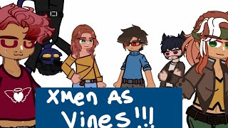 X-Men [GACHA] as Vines ! 