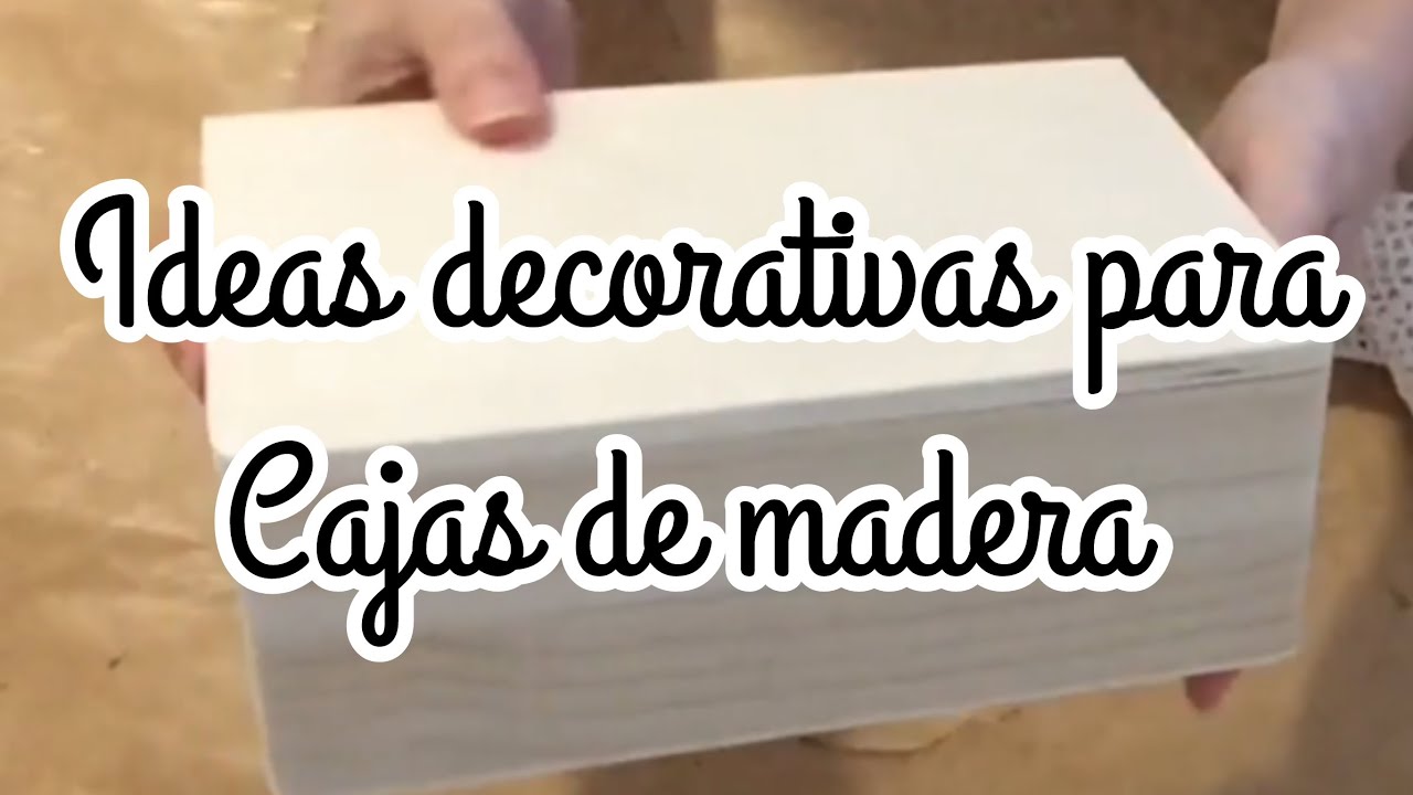 Ideas decorativas para cajas de madera