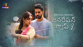 GENERATION GAP 2 | Official Telugu Clip | Web Series | Streaming Now on Atrangii App