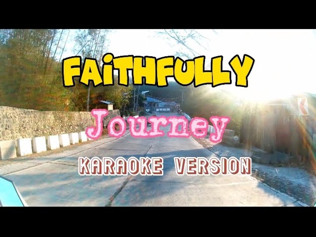 Faithfully - By: Journey