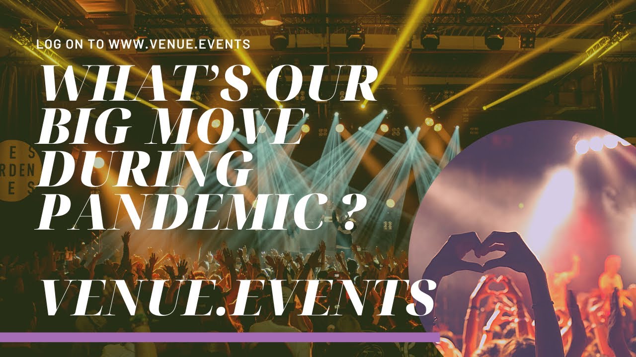 The Big move during Pandemic! | Venue.Events |