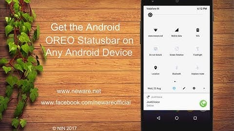 Get Android Oreo statusbar and notification panel on any android device without root