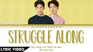 Keng Tachaya - ล้มลุกคลุกคลาน (Struggle Along) l (Thai/Rom/Eng) Lyric Video