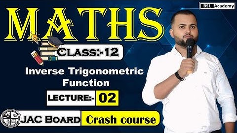 JAC Board Free Crash Course Class 12th !JAC Class 12th Math Inverse trigonometric functions!JAC PYQs