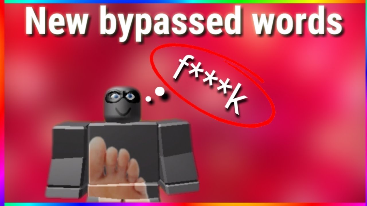 [47] ROBLOX NEW BYPASSED WORDS WORKING 2019 YouTube