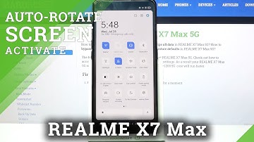 Automatically Rotate Screen on REALME X7 Max – Turn On Screen Rotation