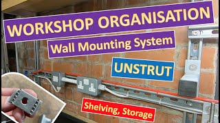 Workshop Organization - Wall Mounting System - Channel Strut Ideas, Shelves, Sockets and more!