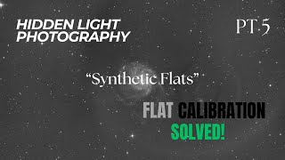 Famous Turn Problems into Solutions: Mastering Synthetic Flat Frames in Astrophotography and PixInsight Profile