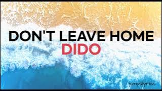 Don't leave home - Dido (lyrics)