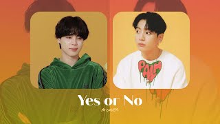 Yes or No | Jungkook & Jimin [AI cover]