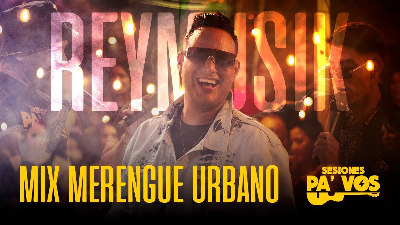 @SesionesPaVos Mix Merengue Urbano - ReyMusik