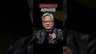 Jensen Huang's advice for success. #JensenHuang #NVIDIA #SuccessMindset #Motivation #SuccessAdvice