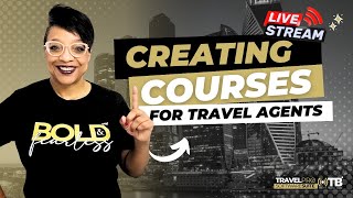 Creating Courses for Travel Agents | A Beginner's Guide