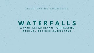 Waterfalls | Spring Showcase 2022