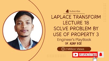 LAPLACE TRANSFORM: L18 SOLVE PROBLEM BY USE OF P3|ENGINEERING MATHEMATICS|ALL BRANCH|BY AJAY,ECE|