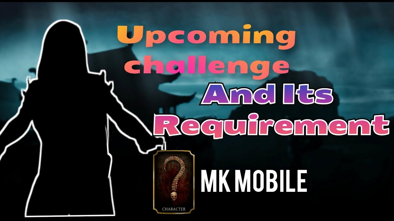 Upcoming Challenge And Its Requirement mortal kombat mobile 