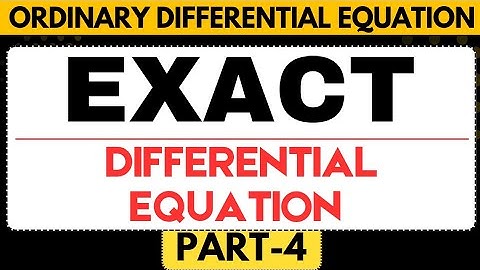 9. Exact Differential Equation (Part 4)| Finding Integrating Factor | First Order & First Degree ODE