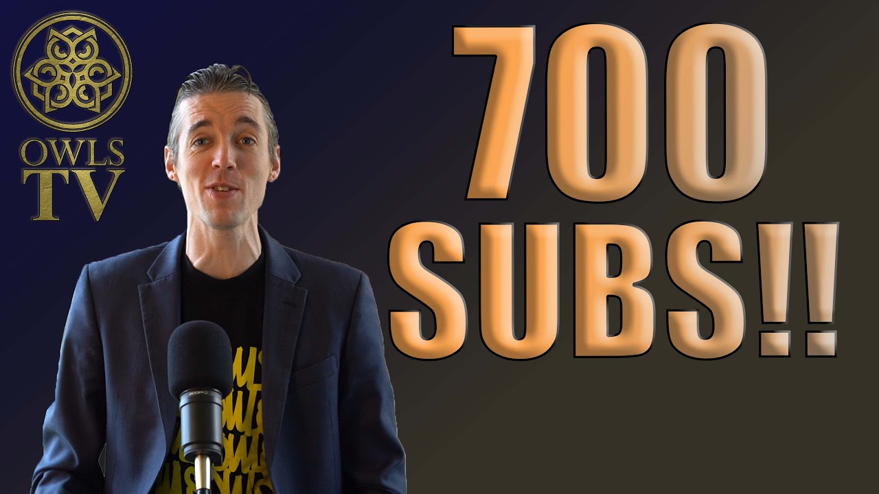 Owls TV - 700 Subs!!