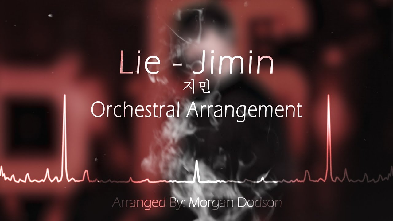 Lie (방탄소년단) BTS Jimin - Orchestral Arrangement