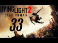 Dying Light 2: NG+ Part 33