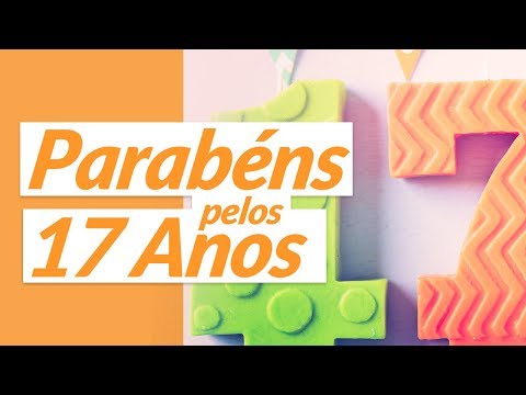 MENSAGEM DE ANIVERSÁRIO 17 ANOS