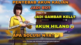 PENYEBAB AKUN JADI BOT ATAU BERGAMBAR PP KELLY