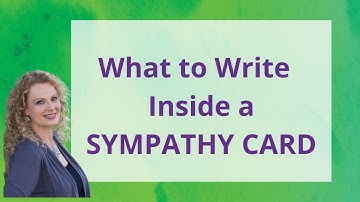 What to Write in a Sympathy Card ❤️‍🩹 Condolences Message or Condolence Note