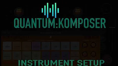 QK_Tutorial - Instrument Setup