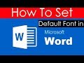 How to set default Font in Word 2016