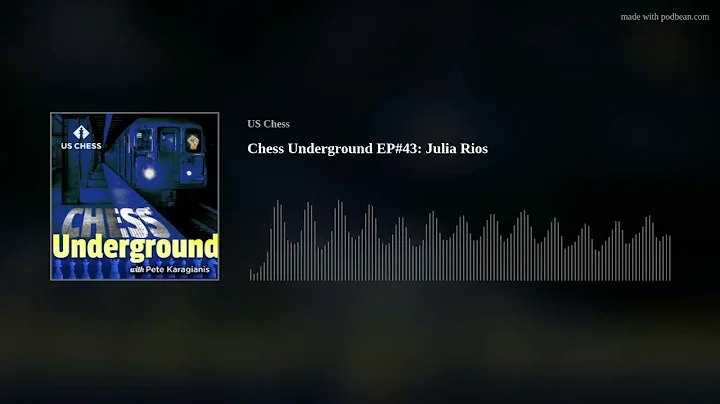 Chess Underground: Episode 43 (Oct 2022), Julia Rios