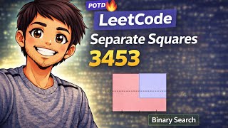 LeetCode POTD π₯ Separate Squares | Binary Search Trick You MUST Know!