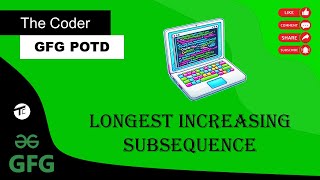 Longest Increasing Subsequence | GFG today POTD | GFG 160 Days of Problem Solving | GFG POTD DAY 110