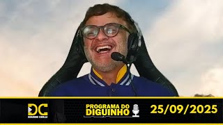 [ARQUIVO] Programa do Diguinho   -  25/09/2025 #2