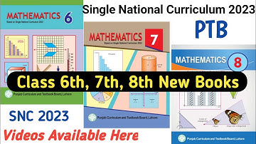 Class 6th, 7th, 8th Maths New Book | Single National Curriculum 2023 | SNC | Syllabus Changed Videos