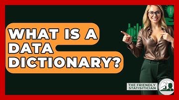 What Is A Data Dictionary? - The Friendly Statistician