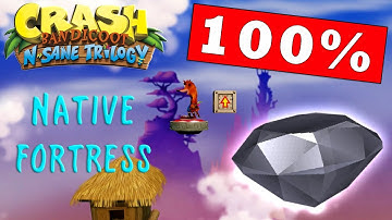 Native Fortress 100% - Crash Bandicoot N. Sane Trilogy PS4 | 100% Walkthrough
