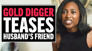 Man Catches His Gold Digger Girlfriend In The Act!
