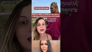 Presta atenção na Virgínia hoje na live #shorts #fyp #live #influencer #shortsfeed