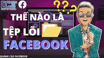 Tệp Lõi Của Facebook Là Gì? | Doãn Kỷ Official