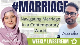 Ashley & Imran: Navigating Marriage in a Contemporary World