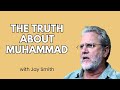 Uncovering The Truth About Muhammad S Existence Jay Smith Uncovering The Truth About Muhammad S Existence Jay Smith