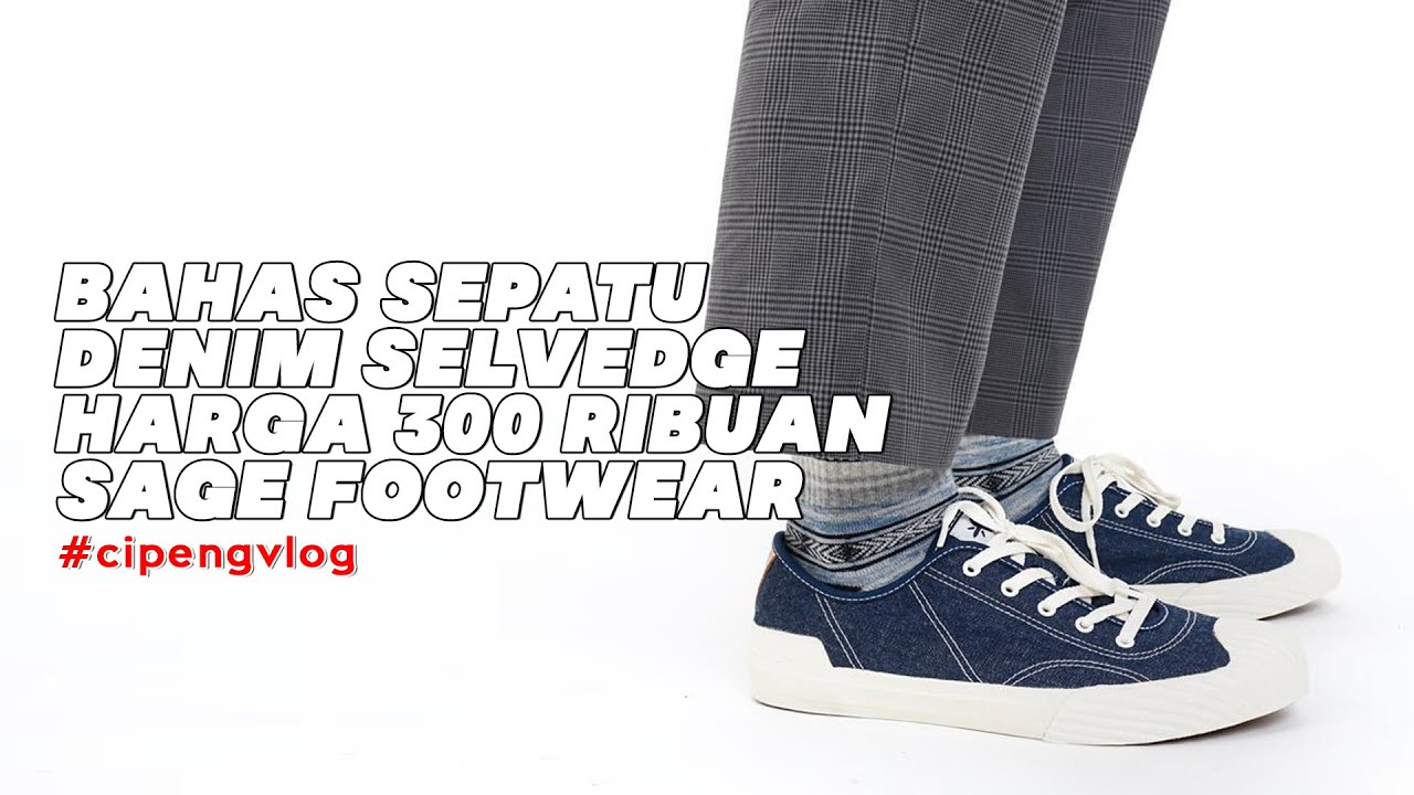 BAHAS SEPATU DENIM SELVEDGE HARGA  300  RIBUAN  SAGE 