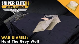 Sniper Elite 3 Ultimate Edition – War Diaries Guide – Hunt the Grey Wolf (No Commentary)