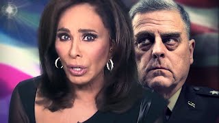 Judge Jeanine rips General Milley & McKenzie